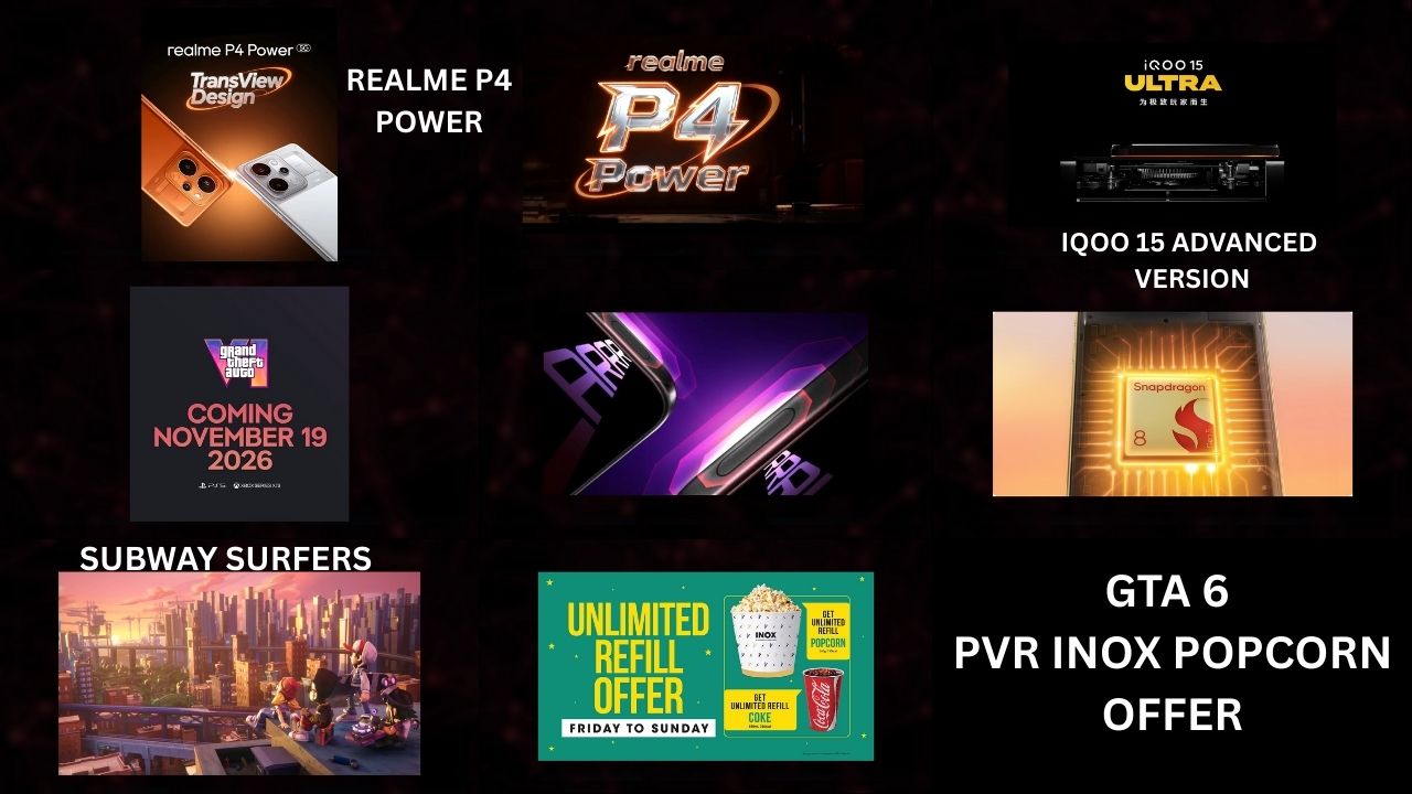 GTA 6, REALME P4 POWER, PVR INOX POPCORN, SUBWAY SURFERS, IQOO 15